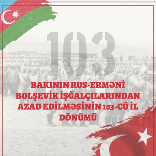 Bakının azad edilməsindən 103 il ötür.